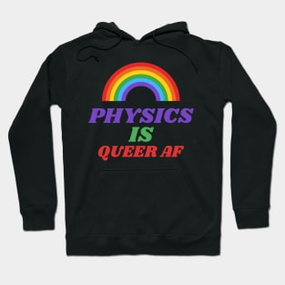 Physics is Queer AF Hoodie